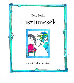 Berg Judit - Hisztimes�k