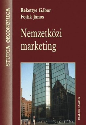 Fojtik J�nos - Rekettye G�bor - Nemzetk�zi marketing