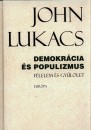 John Lukacs - Demokr�cia �s populizmus