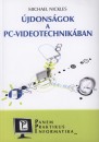Michael Nickles - �jdons�gok a PC-videotechnik�ban
