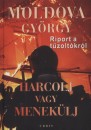 Moldova Gy�rgy - Harcolj vagy menek�lj 1-2.