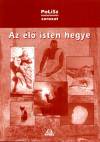 Szappanos G�bor(Szerk.) - Az �l� isten hegye