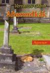 Verraszt� G�bor - Abszurdk�k