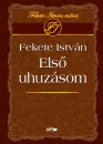 Fekete Istv�n - Els� uhuz�som