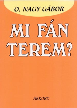 O. Nagy G�bor - Mi f�n terem?