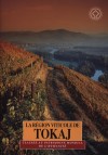 D�k�ny Tibor - T�csi Zolt�n - La r�gion viticole de tokaj