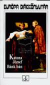 Katona J�zsef - B�nk b�n