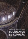 Pattanty�s-�brah�m �d�m - Boltozatok �s kupol�k