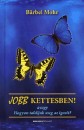B�rbel Mohl - Jobb kettesben!