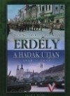 Ill�sfalvi P�ter - Dr. Szab� P�ter - Sz�mv�ber Norbert - Erd�ly a hadak �tj�n, 1940-1944