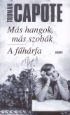 Truman Capote - M�s hangok, m�s szob�k - A f�h�rfa