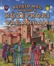 Francisca Valiente - Keresd meg, mi volt a k�z�pkori v�rakban
