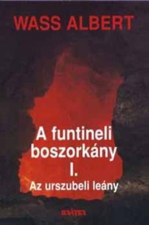 Wass Albert - A funtineli boszork�ny I-III.