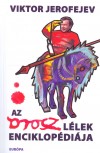 Viktor Jerofejev - Az orosz l�lek enciklop�di�ja