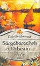 Colette Rossant - S�rgabarackok a N�luson