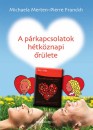Pierre Franckh - Michaela Merten - A p�rkapcsolatok h�tk�znapi �r�lete + Szerelemnapl� 2011