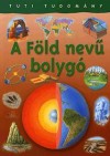Steve Parker - Tuti tudom�ny: A F�ld nev� bolyg�