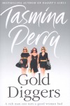 Tasmina Perry - Gold Diggers