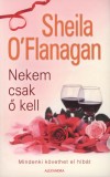 Sheila O'Flanagan - Nekem csak � kell