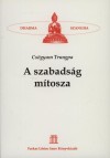 Cs�gyam Trungpa - A szabads�g m�tosza