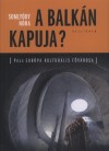Somly�dy N�ra - A Balk�n kapuja?
