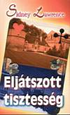 Sidney Lawrence - Elj�tszott tisztess�g
