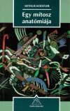 Arthur Koestler - Egy m�tosz anat�mi�ja