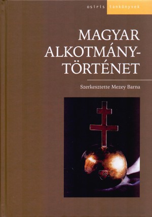 Mezey Barna(Szerk.) - Magyar alkotm�nyt�rt�net
