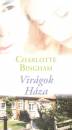Charlotte Bingham - Vir�gok H�za