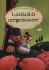 Luzsi Marg�(�ssze�ll.) - Mes�lj nekem lust�kr�l �s szorgalmasokr�l