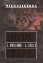 Lincoln Child - Douglas Preston - Titkok h�za