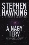 Stephen W. Hawking - Leonard Mlodinow - A nagy terv
