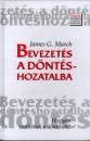 James G. March - Bevezet�s a d�nt�shozatalba