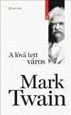 Mark Twain - A l�v� tett v�ros