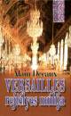 Alain Decaux - Versailles rejt�lyes m�ltja