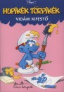  - Hupik�k t�rpik�k - Vid�m kifest�