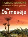 Richard Dawkins - Az �s mes�je - Zar�ndoklat az �let hajnal�hoz