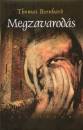 Thomas Bernhard - Megzavarod�s