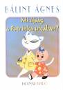 B�lint �gnes - Mi �js�g a Futrinka utc�ban?