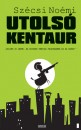 Sz�csi No�mi - Utols� kentaur