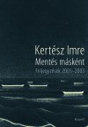 Kert�sz Imre - Ment�s m�sk�nt