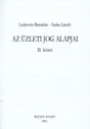Lenkovics Barnab�s - Dr. Szalay L�szl� - Az �zleti jog alapjai II.