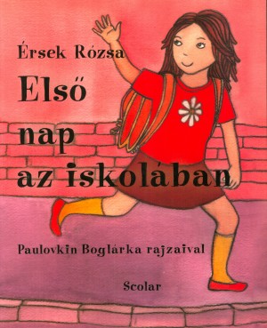 �rsek R�zsa - Els� nap az iskol�ban