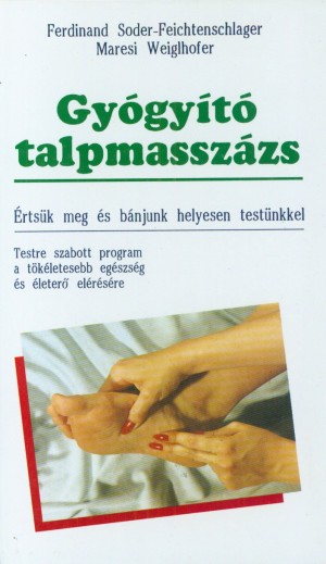 Ferdinand Soder-Feichtenschlager - Maresi Weiglhofer - Gy�gy�t� talpmassz�zs