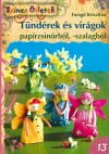Farag� Krisztina - T�nd�rek �s vir�gok pap�rzsin�rb�l, -szalagb�l