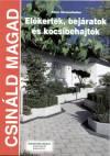 Peter Himmelhuber - El�kertek, bej�ratok �s kocsibehajt�k
