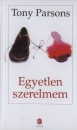 Tony Parsons - Egyetlen szerelmem