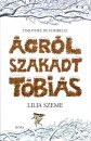 Timoth�e De Fombelle - �gr�l szakadt T�bi�s - Lilia szeme