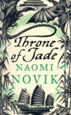 Naomi Novik - Throne of Jade