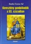 Szab� Ferenc - Kereszt�ny gondolkod�k a XX. sz�zadban